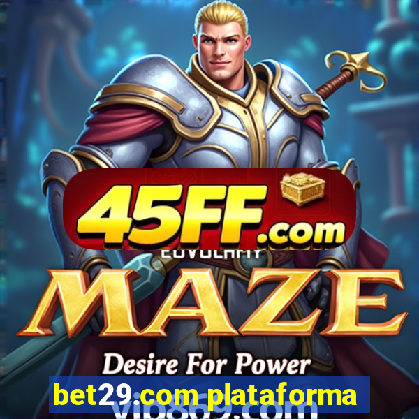 bet29.com plataforma